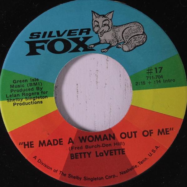 7inch Record BETTYE LAVETTE - He Made A Woman Out Of Me / Nearer 711704 Silver Fox 1969 US Soul/Funk Used
