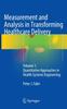 The Measurement and Analysis In Transforming Healthcare Delivery : Volume 1: Quantitative Approaches In Health Systems Engineering Book
