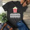 Eat Popcorn Watch Movies Ignore The World Unisex T-Shirt