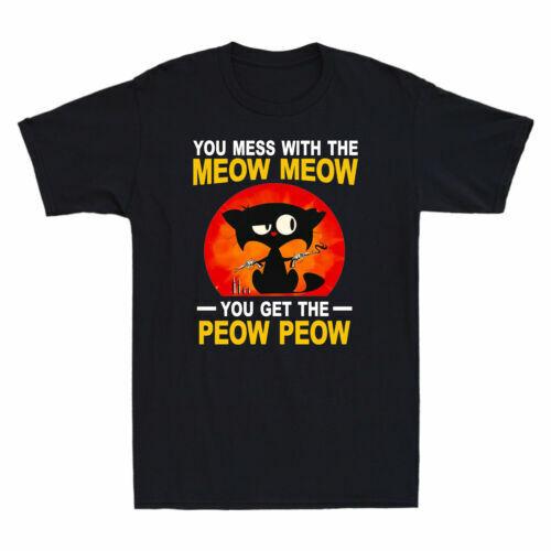 Black Cat You Mess With The Meow Meow You Get The Peow Peow Retro Men039;s T-Shirt Unisex T-Shirt