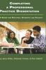 The Completing a Professional Practice Dissertation : A Guide for Doctoral Students and Faculty Book