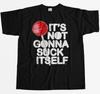 It's Not Gonna Suck Itself - Lollipop Innuendo Mens T-Shirt
