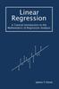 Книга Linear Regression : A Tutorial Introduction To the Mathematics of Regression Analysis