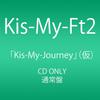CD KIS-MY-FT2 - Kis-My-Journey AVCD93002 Япония Японская поп/рок Б/у