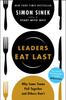 Книга Leaders Eat Last : Why Some Teams Pull Together and Others Don't
