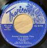 7-дюймовая пластинка STEVE MATTIS THE REFLECTIONS Around Christmas Time T71124 Tropico 1971 Trinidad Мировая музыка Б/у