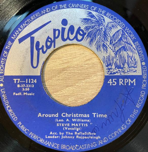 7-дюймовая пластинка STEVE MATTIS THE REFLECTIONS Around Christmas Time T71124 Tropico 1971 Trinidad Мировая музыка Б/у
