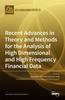 The Recent Advances In Theory and Methods for the Analysis of High Dimensional and High Frequency Financial Data Book