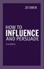 Книга How To Influence and Persuade