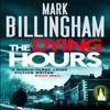 The Dying Hours by Mark Billingham Paperback Book 9780751544084