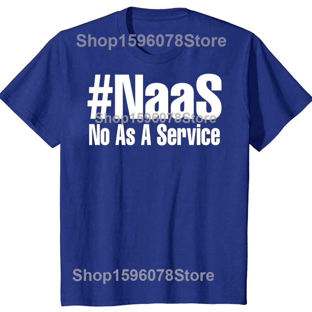 Смешная футболка с принтом для программиста, разработчика, кодера. Шутка NAAS No As A Service. Хлопок, унисекс, модная, повседневная, свободная, оверсайз.