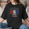God 250 Years TShirts for Unisex Unisex 250th Anniversary USA Novelty Pure Cotton Tee Shirt Short Sleeve T Shirt Printed Clothes