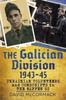 Книга The Galician Division 1943-45 : Ukrainian Volunteers and Conscripts In the Waffen SS