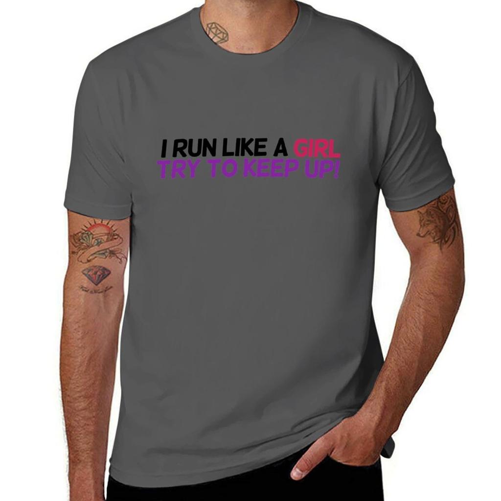 I run like a girl try to keep up TShirt Basic Solid Color Short Sleeve TShirt