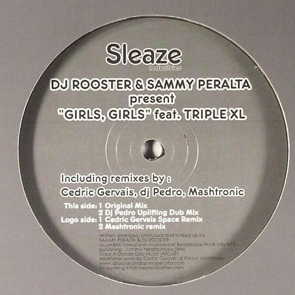 12inch Record DJ ROOSTER & SAMMY PERALTA, TRIPLE - Girls, Girls S9 Sleaze Industri 2005 US Dance & Electronica Used