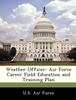 Книга Weather Officer : Air Force Career Field Education and Training Plan