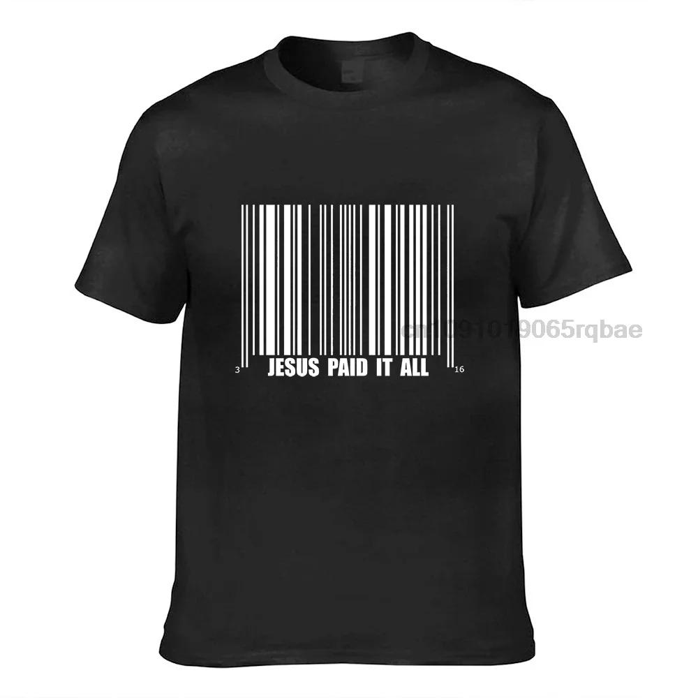 Eu Size Jesus Paid It All Funny Design Black Summer Short Sleeved Fashionable Tees Oneck 100 Cotton T Shirt