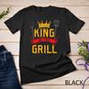 King Of The Grill Grilling Master Chef Cook Cooking BBQ Gift Unisex T-shirt