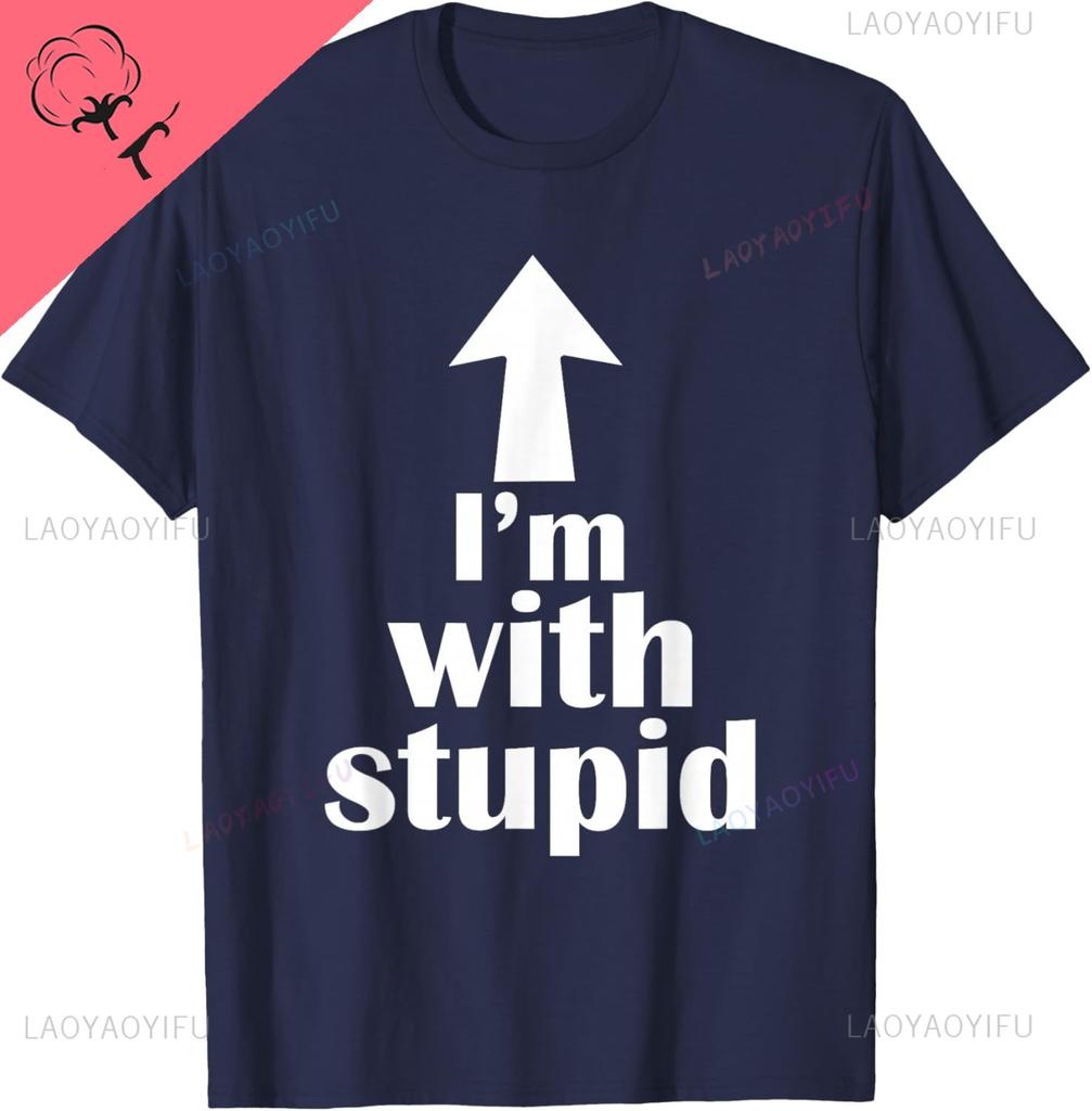Im With Stupid Up Arrow Funny Tshirt Summer Cotton Tops Custom Printed Graphic T Shirts Customizable Ropa Hombre