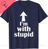 Im With Stupid Up Arrow Funny Tshirt Summer Cotton Tops Custom Printed Graphic T Shirts Customizable Ropa Hombre