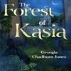 The Forest of Kasia by Georgia ChadburnJones Paperback Book 9781804395097