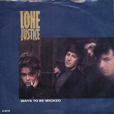 7-дюймовая пластинка LONE JUSTICE Ways To Be Wicked A6218 Geffen Records 1985 UK Rock Б/у