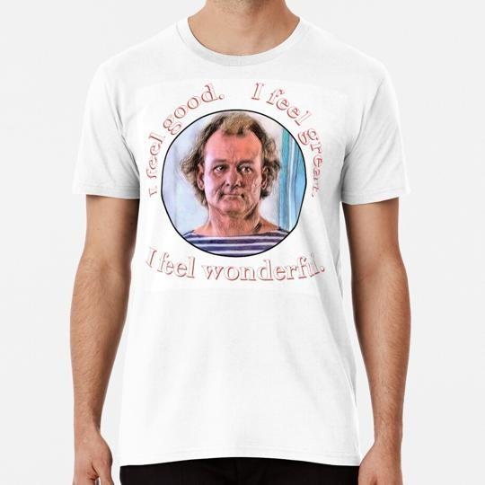 What About Bob Good Great Wonderful Size S To 5xl TShirt