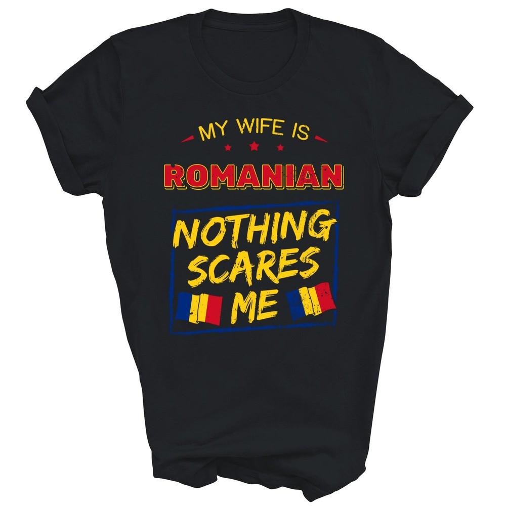 My Wife Is Romanian Romania Heritage Pride Unisex Shirt Gift