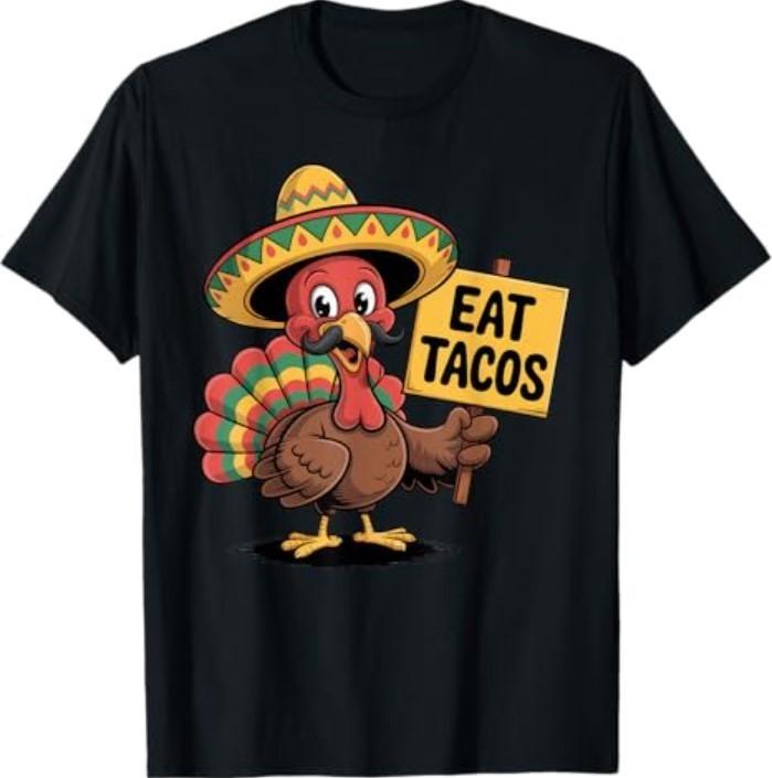 Mexican Thanksgiving Turkey Eat Tacos T-Shirt Unisex T-Shirt