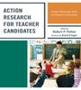 Книга Action Research for Teacher Candidates : Using Classroom Data To Enhance Instruction
