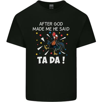 After God Made Me He Said TA DA Funny Unisexs Light Cotton TShirt
