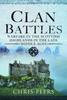 Книга Clan Battles : Warfare In the Scottish Highlands