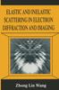 Книга Elastic and Inelastic Scattering In Electron Diffraction and Imaging