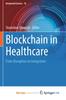 The Blockchain In Healthcare : From Disruption To Integration Book