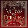 A Vow of Embers by Sariah Wilson Hardback Book 9781662526589