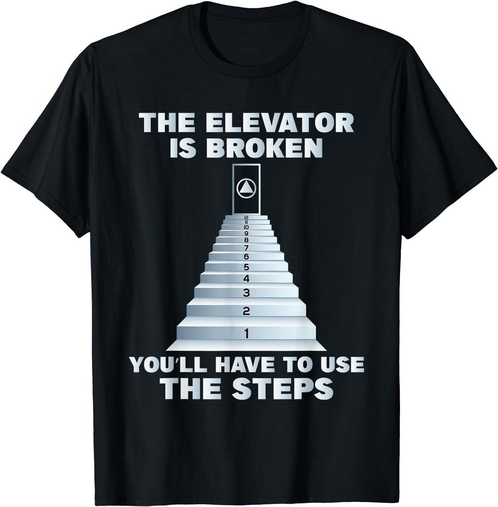 NEW LIMITED! The Elevator Is Broken - Sober Sobriety AA NA T-Shirt - MADE IN USA