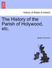 Книга The History of the Parish of Holywood, Etc.