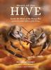 The Heart of the Hive : Inside the Mind of the Honey Bee and the Incredible Life Force of the Colony Book