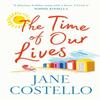 The Time of Our Lives by Jane Costello Paperback Book 9781471168550