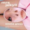 Mrs Jekyll by Emma Glass Hardback Book 9781739440565