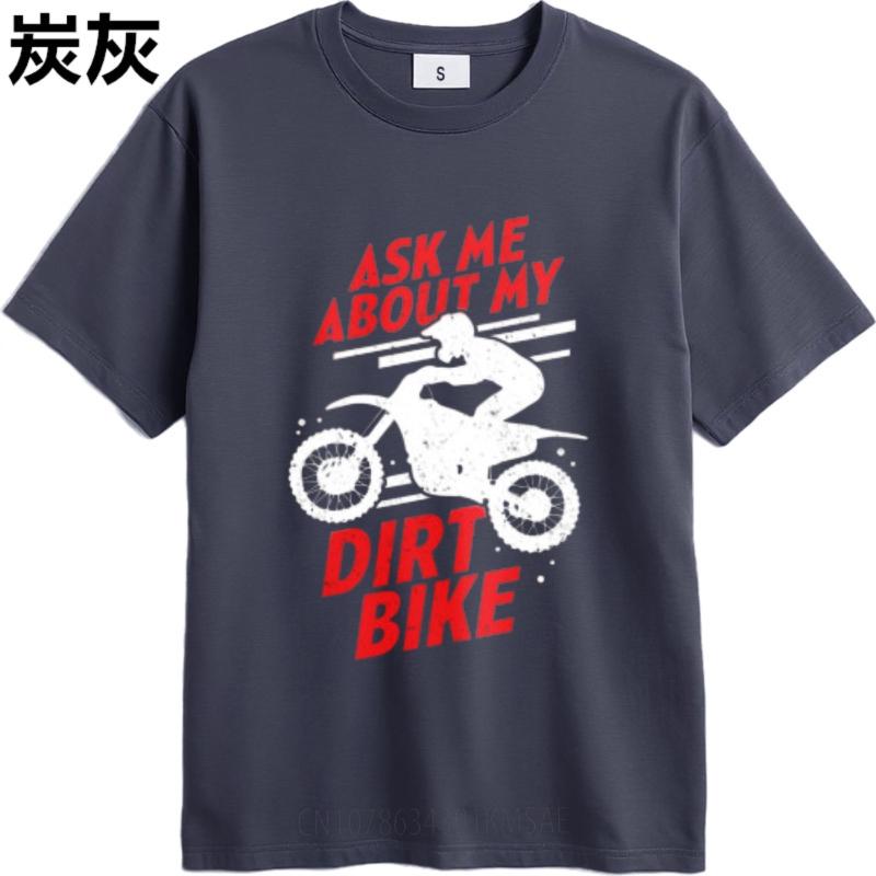 Vintage Tshirt Minimalist Tshirt Adult Teenagers short sleeve tshirt Casual Ask Me About My Dirt Bike Comfort For Unisex Tshirt
