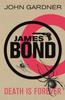 The Death Is Forever : A James Bond Thriller Book