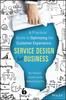 Книга Service Design for Business : A Practical Guide To Optimizing the Customer Experience