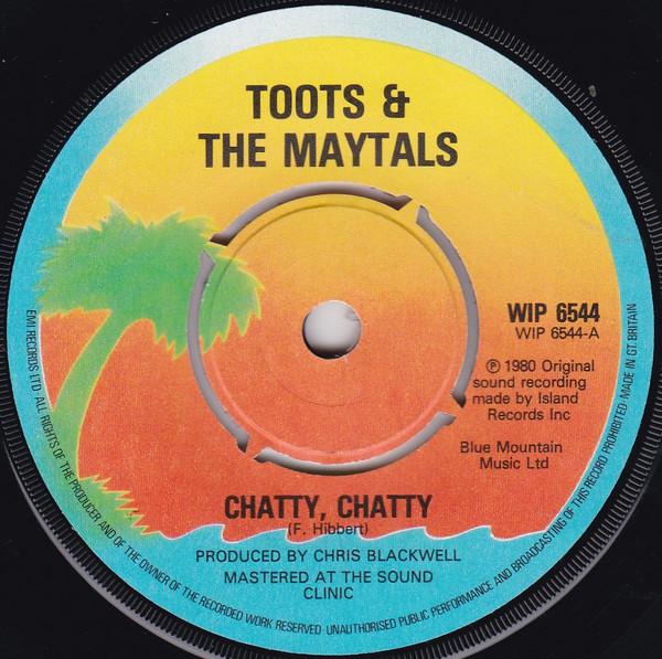 Пластинка 7 дюймов TOOTS THE MAYTALS Chatty Chatty WIP6544 Island Records 1980 Великобритания Регги Ска Даб Б/у