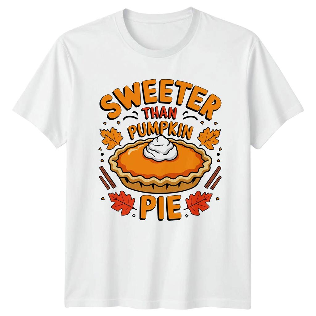 Sweeter Than Pumpkin Pie TShirt Autumn Desserts Thanksgiving Gift For Him Her