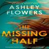 The Missing Half by Ashley Flowers Paperback Book 9780349000640