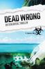 Книга Dead Wrong : An Ecological Thriller