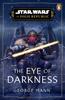 Книга Star Wars: The Eye of Darkness (The High Republic)