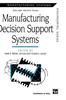 Книга Manufacturing Decision Support Systems : 1
