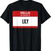 Hello My Name Is Lily T-Shirt
